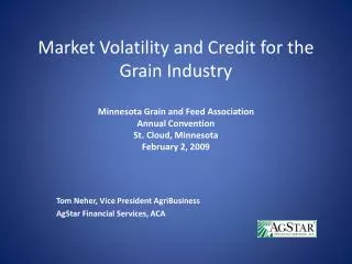 Tom Neher, Vice President AgriBusiness AgStar Financial Services, ACA