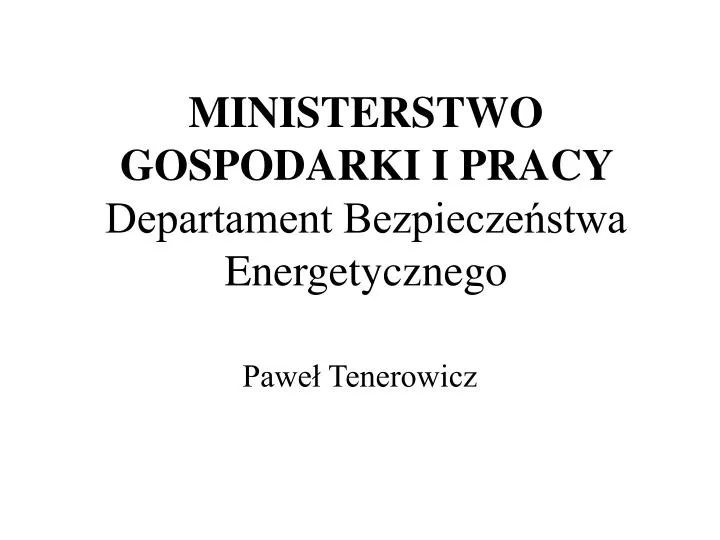 ministerstwo gospodarki i pracy departament bezpiecze stwa energetycznego