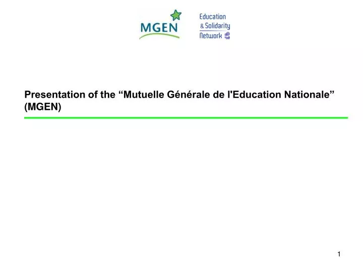 presentation of the mutuelle g n rale de l education nationale mgen