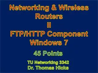 Networking &amp; Wireless Routers II FTP/HTTP Component Windows 7