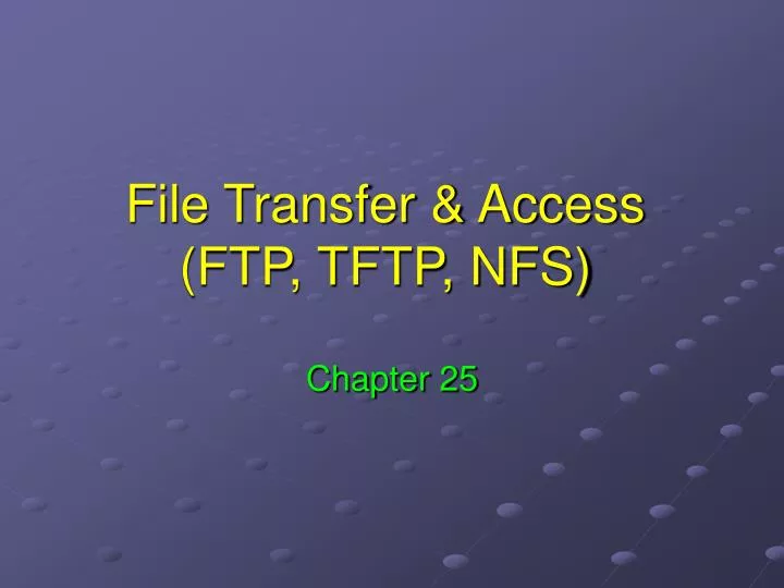 file transfer access ftp tftp nfs