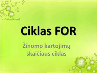 ciklas for