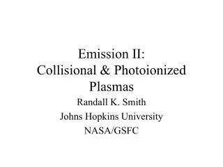 Emission II: Collisional &amp; Photoionized Plasmas