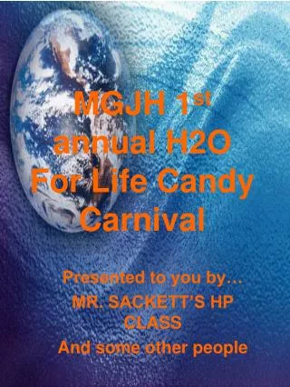 MGJH 1 st annual H2O For Life Candy Carnival