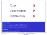 X-ray 				 X Photoelectron		 P Spectroscopy		 S - slide 1