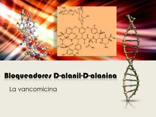 bloqueadores d alanil d alanina