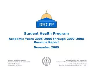 Student Health Program Academic Years 2005-2006 through 2007-2008 Baseline Report November 2009