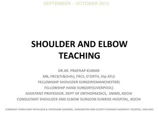 SHOULDER AND ELBOW TEACHING