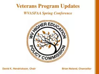 Veterans Program Updates WVASFAA Spring Conference