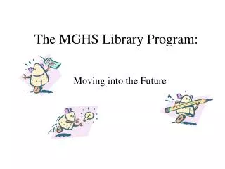 The MGHS Library Program: