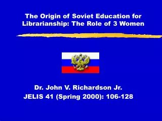 The Origin of Soviet Education for Librarianship: The Role of 3 Women