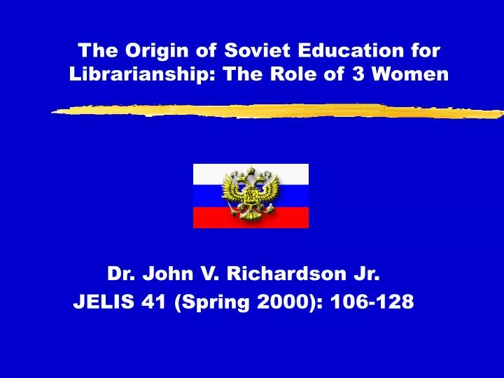 the origin of soviet education for librarianship the role of 3 women