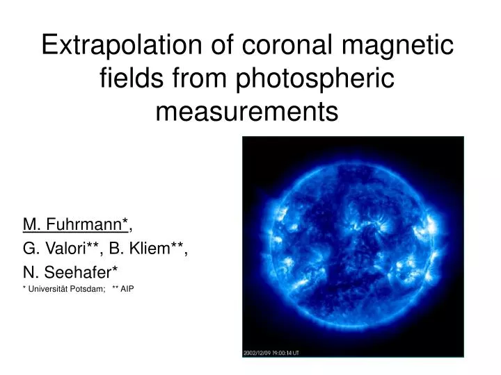 extrapolation of coronal magnetic fields from photospheric measurements
