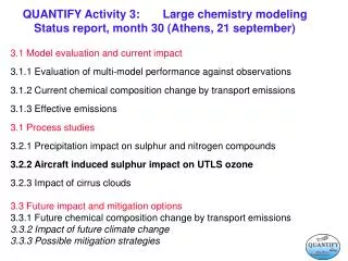 QUANTIFY Activity 3:	Large chemistry modeling Status report, month 30 (Athens, 21 september)