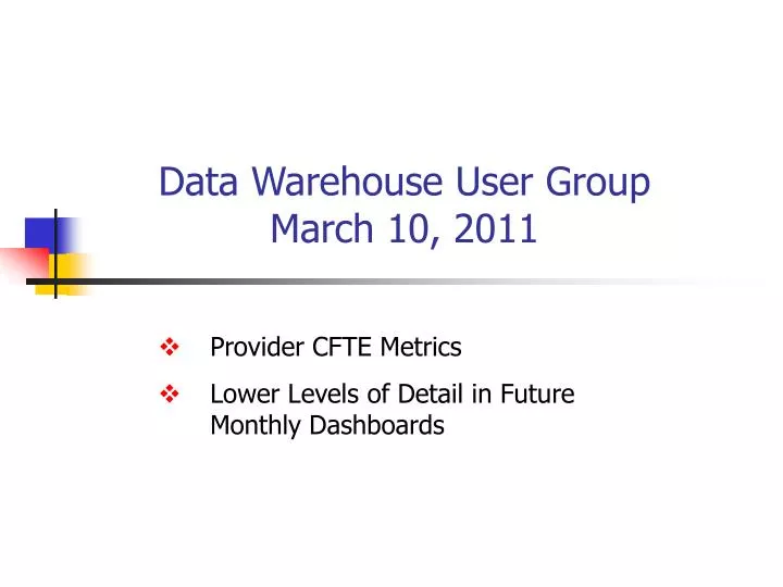 data warehouse user group march 10 2011