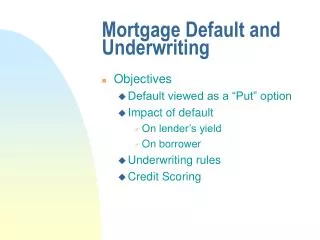 Mortgage Default and Underwriting