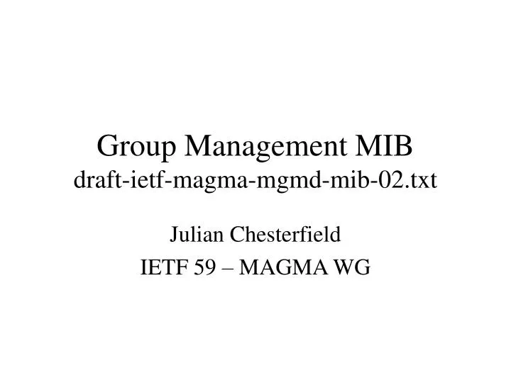 julian chesterfield ietf 59 magma wg