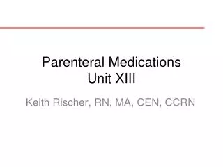 Parenteral Medications Unit XIII