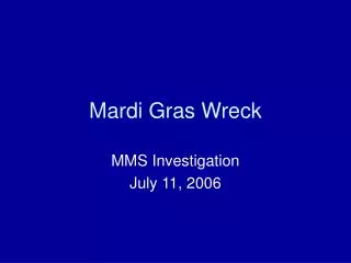 Mardi Gras Wreck