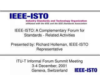 IEEE-ISTO: A Complementary Forum for Standards - Related Activities