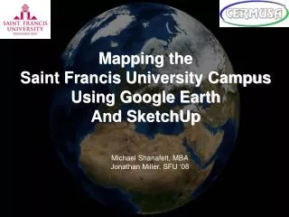 Mapping the Saint Francis University Campus Using Google Earth And SketchUp
