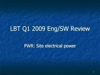 LBT Q1 2009 Eng/SW Review