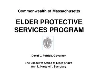 Commonwealth of Massachusetts ELDER PROTECTIVE SERVICES PROGRAM