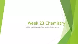Week 23 Chemistry