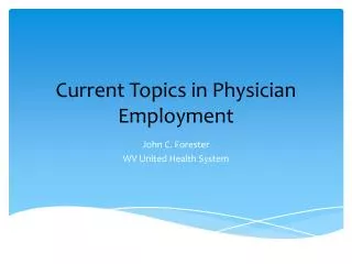 Current Topics in Physician Employment