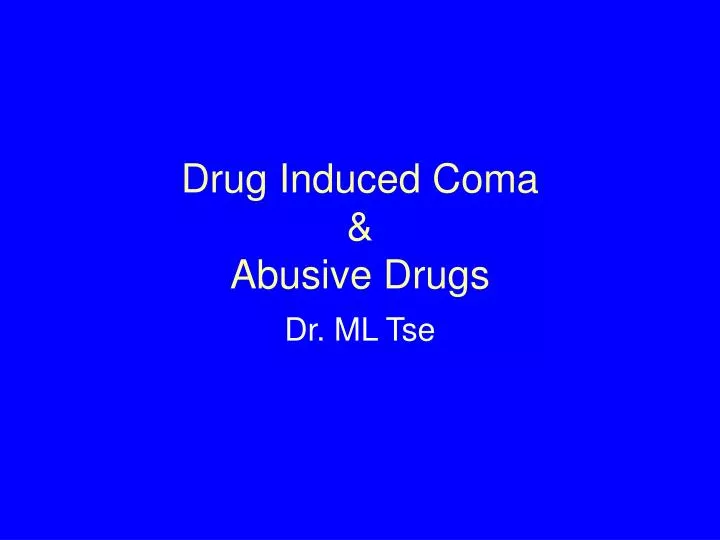 drug induced coma abusive drugs