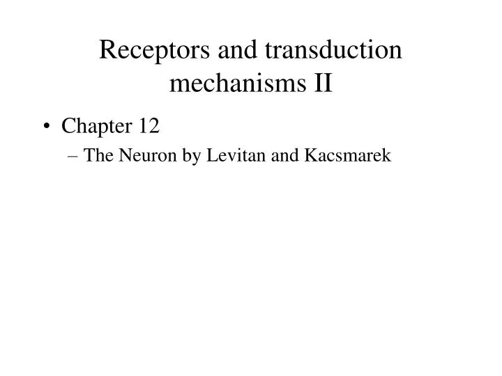 receptors and transduction mechanisms ii