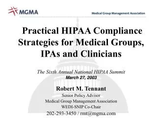 Robert M. Tennant Senior Policy Advisor Medical Group Management Association WEDI-SNIP Co-Chair