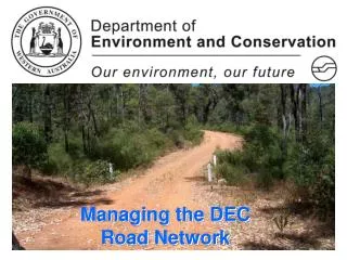 Managing the DEC Road Network