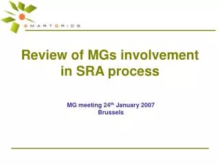 Review of MGs involvement in SRA process