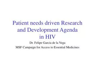 Patient needs driven Research and Development Agenda in HIV