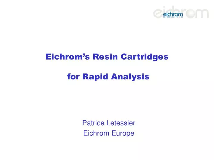 eichrom s resin cartridges for rapid analysis