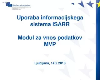 uporaba informacijskega sistema isarr modul za vnos podatkov mvp