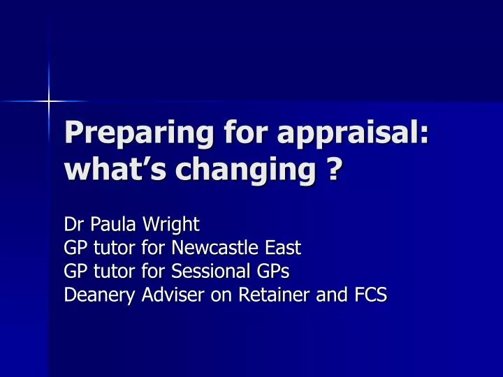 preparing for appraisal what s changing
