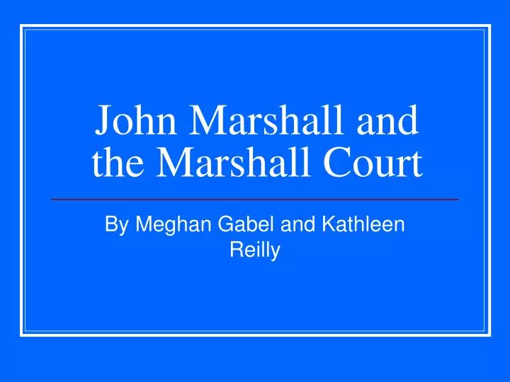 john marshall and the marshall court