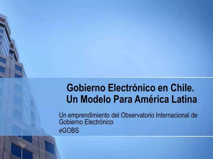 gobierno electr nico en chile un modelo para am rica latina