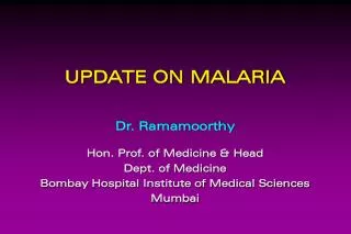 UPDATE ON MALARIA