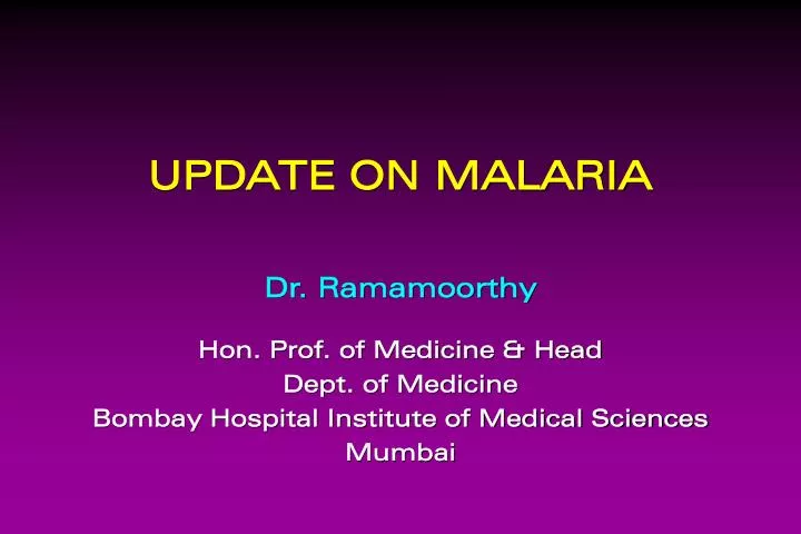 update on malaria