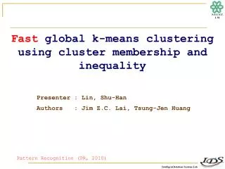 Fast global k-means clustering using cluster membership and inequality