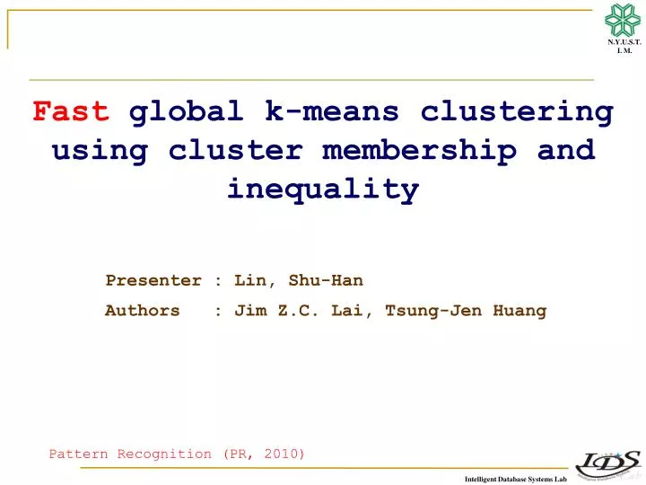 fast global k means clustering using cluster membership and inequality