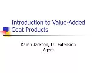 Introduction to Value-Added Goat Products