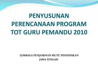 penyusunan perencanaan program tot guru pemandu 2010