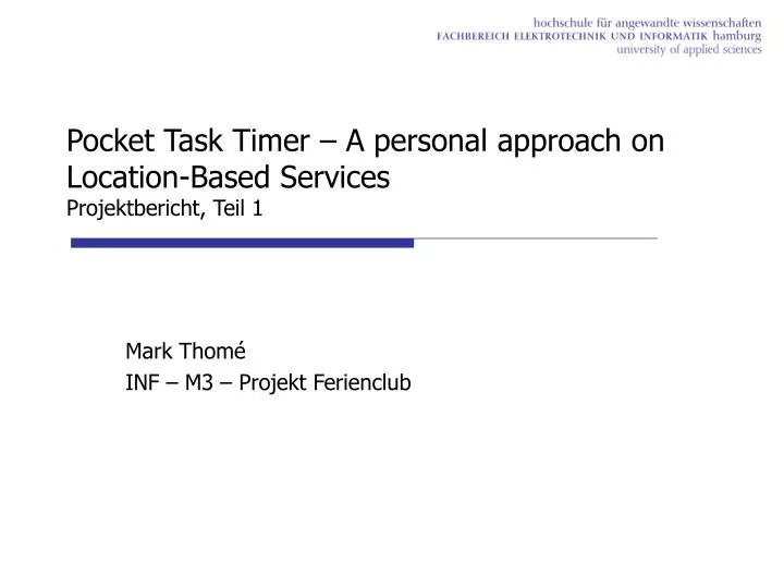 pocket task timer a personal approach on location based services projektbericht teil 1
