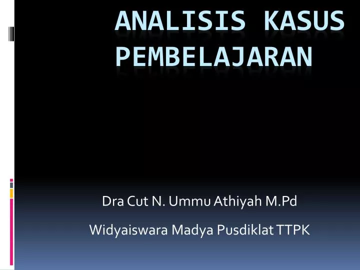 dra cut n ummu athiyah m pd widyaiswara madya pusdiklat ttpk