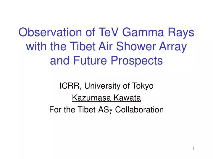 observation of tev gamma rays with the tibet air shower array and future prospects