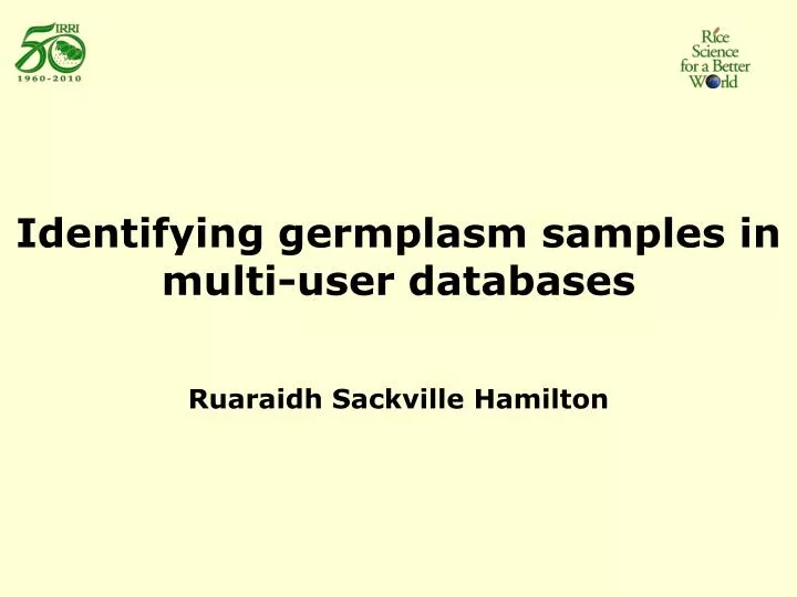 identifying germplasm samples in multi user databases